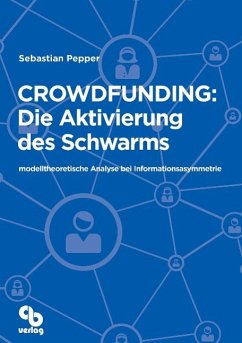 Crowdfunding: Die Aktivierung des Schwarms - Pepper, Sebastian