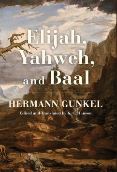 Elijah, Yahweh, and Baal - Gunkel, Hermann