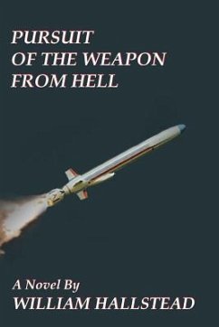 Pursuit of the Weapon from Hell - Hallstead, William