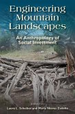 Engineering Mountain Landscapes: An Anthropology of Social Investment