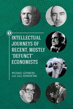 Intellectual Journeys of Recent, Mostly Defunct Economists - Ramrattan, Lall; Szenberg, Michael