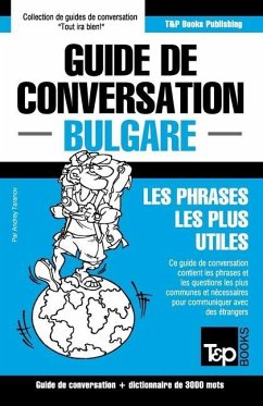 Guide de conversation Français-Bulgare et vocabulaire thématique de 3000 mots - Taranov, Andrey