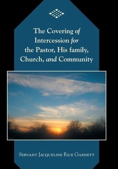 The Covering of Intercession for the Pastor, His family, Church, and Community - Garnett, Servant Jacqueline Rice