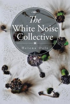 The White Noise Collective - Oele, Helena