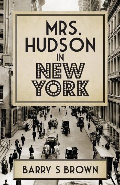 Mrs. Hudson in New York (Mrs. Hudson of Baker Street Book 4) - Brown, Barry S.