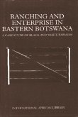 Ranching & Enterprise in Eastern Botswana Ranching & Enterprise in Eastern Botswana