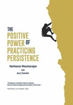 The Positive Power of Practicing Persistence - Dharmarajan, Hariharan