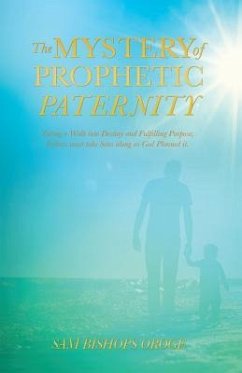 The Mystery of Prophetic Paternity - Oroge, Sam Bishops