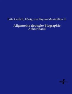 Allgemeine deutsche Biographie - Gerlich, Fritz;Maximilian II., König von Bayern