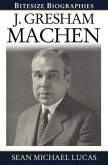 J. Gresham Machen (Bitesize Biography)
