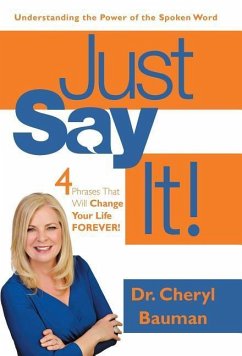Just Say It! - Bauman, Cheryl