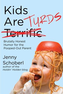 Kids Are Turds - Schoberl, Jenny