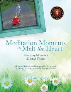 Meditation Moments to Melt the Heart - Rose, Joyce Canary