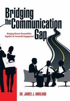 Bridging the Communication Gap - Haviland, James J.