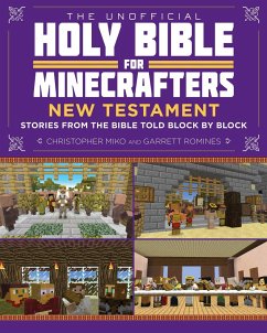 The Unofficial Holy Bible for Minecrafters: New Testament - Miko, Christopher; Romines, Garrett