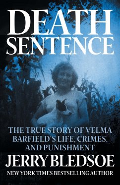 Death Sentence: The True Story of Velma Barfield's Life, Crimes, and Punishment - Bledsoe, Jerry