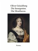 Die Insurgenten. Die Montbazon. (eBook, ePUB)