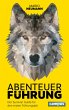 Abenteuer Führung (eBook, ePUB) - Bild 1