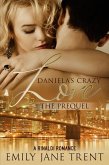 Daniela's Crazy Love: The Prequel (Cooper & Daniela, #1) (eBook, ePUB)