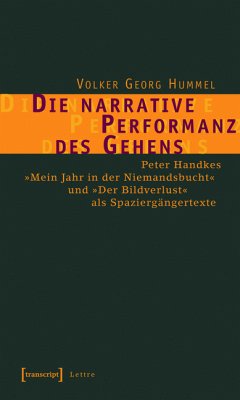 Die narrative Performanz des Gehens (eBook, PDF) - Hummel, Volker Georg