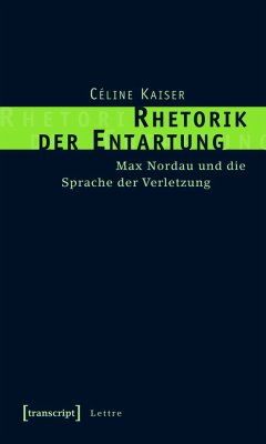 Rhetorik der Entartung (eBook, PDF) - Kaiser, Céline