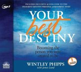 Your Best Destiny: A Powerful Prescription for Personal Transformation