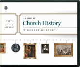 A Survey of Church History, Part 3 A.D. 1500-1620