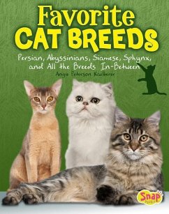 Favorite Cat Breeds: Persians, Abyssinians, Siamese, Sphynx, and All the Breeds In-Between - Kaelberer, Angie Peterson