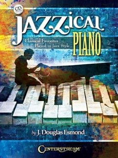 Jazzical Piano: Classical Favorites Played in Jazz Style - Esmond, J. Douglas