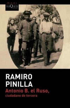 Antonio B. el Ruso, ciudadano de tercera - Pinilla, Ramiro