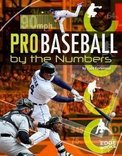 Pro Baseball by the Numbers - Kortemeier, Tom