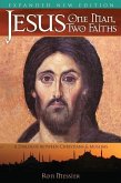 Jesus: One Man, Two Faiths. Expanded Second Edition
