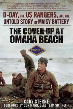 The Cover-Up at Omaha Beach: D-Day, the US Rangers, and the Untold ...
