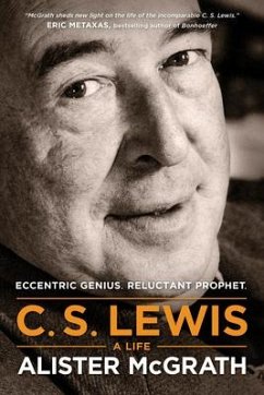 C. S. Lewis -- A Life - McGrath, Alister