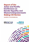 Report of the Asian and Pacific Conference on Gender Equality and Women's Empowerment: Beijing+20 Review