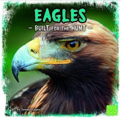 Eagles: Built for the Hunt - Gagne, Tammy