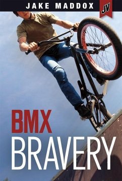 BMX Bravery - Maddox, Jake
