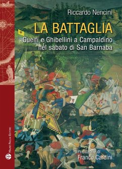 Cover La battaglia. Guelfi e ghibellini a Campaldino nel sabato di san Barnaba