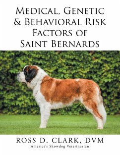 Medical, Genetic & Behavioral Risk Factors of Saint Bernards - Clark, Ross