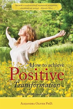 How to achieve Positive Transformation - Oliver, Alejandra