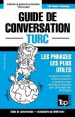 Guide de conversation Français-Turc et vocabulaire thématique de 3000 mots