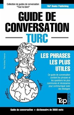Guide de conversation Français-Turc et vocabulaire thématique de 3000 mots - Taranov, Andrey