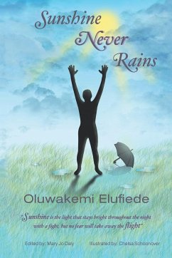 Sunshine Never Rains. Sunshine Never Rains - Elufiede, Oluwakemi