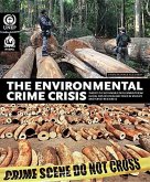 Environmental Crime Crisis: Threats to Sustainable Development from Illegal Exploitation and Trade in Wildlife and Forest Resources; A Rapid Respo