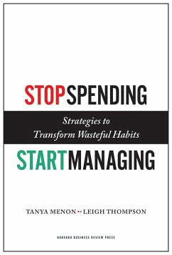 Stop Spending, Start Managing: Strategies to Transform Wasteful Habits - Menon, Tanya; Thompson, Leigh