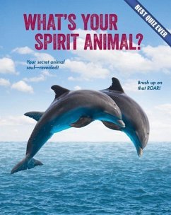 What's Your Spirit Animal? - Rowe, Brooke