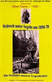 Weltweit unter Segeln um 1850-70 - Die Seefahrt unserer Urgroßväter (eBook, ePUB)