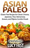 Asian Paleo: Gluten Free Recipes for Classic Chinese, Japanese, Thai, Vietnamese, Korean, and Filipino Comfort Foods (Paleo Diet Solution Series) (eBook, ePUB)