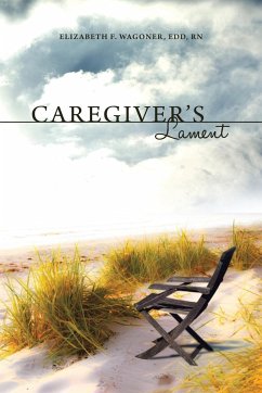 Caregiver's Lament - Wagoner, Elizabeth F.