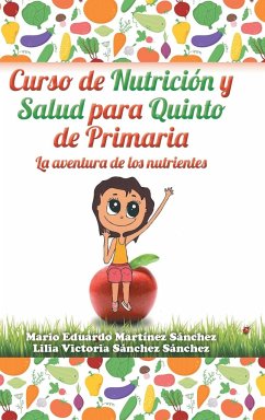 Curso de nutrición y salud para quinto de primaria - Martínez, Mario; Sánchez, Lilia